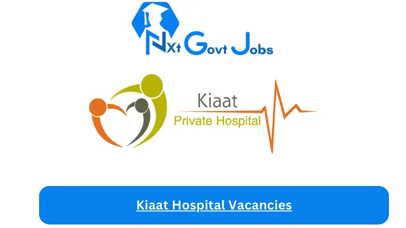 New x1 Kiaat Hospital Vacancies 2024 | Apply Now @www.kiaathospital.com for Professional Nurse General ICU, Branch Manager Jobs